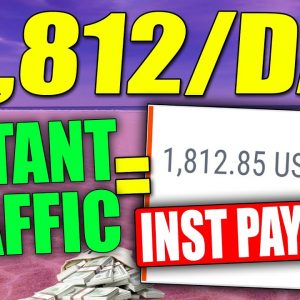 EARN Over $1,000 a Day In INSTANT PAYMENTS Using INSTANT TRAFFIC With Affiliate Marketing