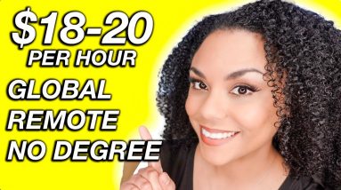 $18-$20 Per Hour! Work From Home, Global Jobs Available Now!