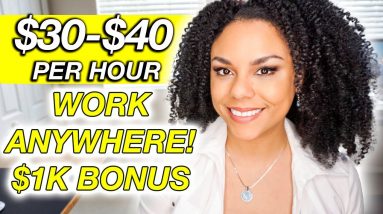 $30-$40 Per Hour Work From Anywhere Remote Job!