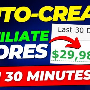 AUTO-CREATE Your Own Affiliate Marketing Stores To Earn $10,000+ Monthly In 30 Minutes.