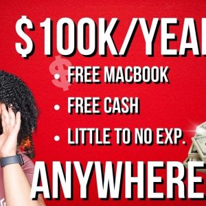 ?This $100k Per Year Job Gives You A Free Macbook And $1K FREE CASH From Anywhere?