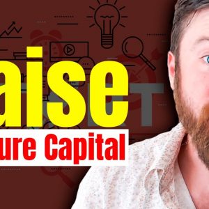 How To Raise Venture Capital