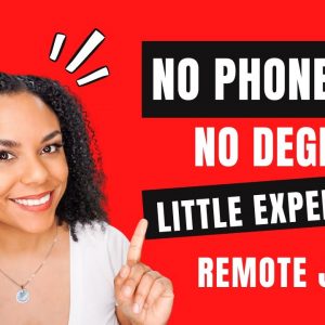 Work From Home No Phones, No Degree, Little Experience Remote Job!