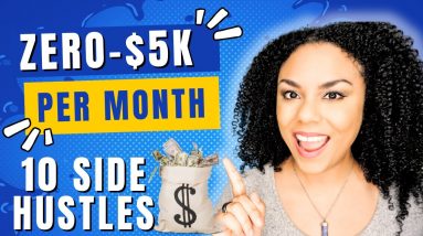 Zero To $5000- 10 Easy To Start Side Hustles For 2023! Start Now, Get Paid!